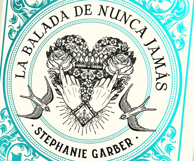 La balada de nunca jamás_limitada_destacado Portada de "La balada de nunca jamás" (Edición Limitada) de Stephanie Garber, publicada por Puck.