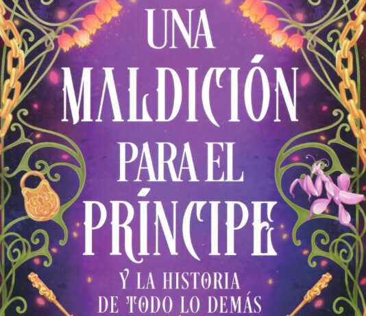 «Una maldición para el príncipe y la historia de todo lo demás»: con tres elegidas muertas, ¿qué podría salir mal? Fragmento de la portada de "Una maldición para el príncipe y la historia de todo lo demás", de Andrea Prieto Pérez, ilustrada por Mireya Murillo Menéndez.