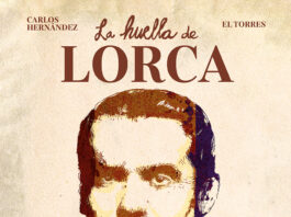 Reseña sobre La huella de Lorca, un viaje al corazón del poeta la huella de lorca