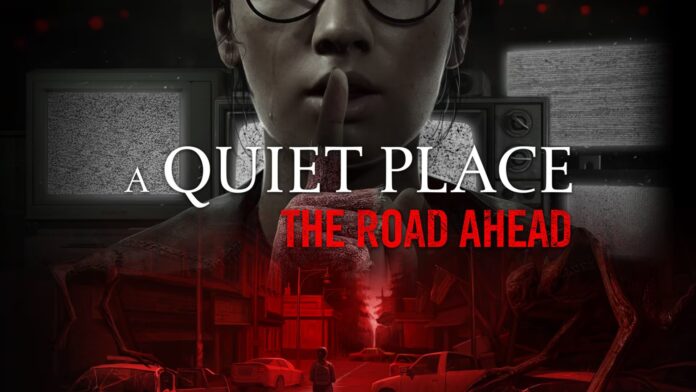 A Quiet Place: The Road Ahead A Quiet Place: The Road Ahead