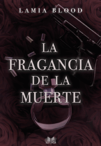 Portada de "La fragancia de la muerte" de Lamia Blood.