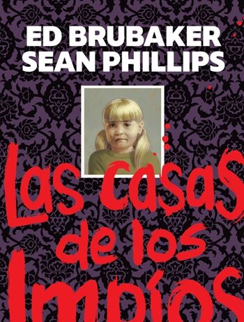 Las casas de los impíos, la nueva obra de Ed Brubaker y Sean Phillips – Reseña Las casas de los impíos portada
