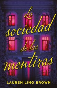 Portada de "La sociedad de las mentiras" de Lauren Ling Brown. 