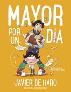 Portada de "Mayor por un día" de Javier de Haro, ilustrada por la artista Paula Pérez Báez.