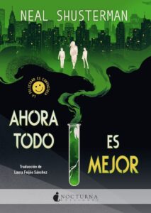 Portada de "Ahora todo es mejor" de Neal Shusterman.