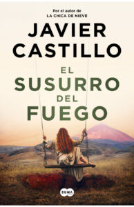 Portada de "El susurro del fuego" de Javier Castillo.