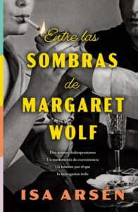 Portada de "Las sombras de Margaret Wolf" de Isa Arsen.