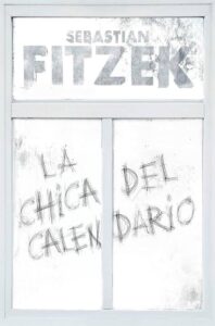 Portada de "La chica del calendario" de Sebastián Fitzek.