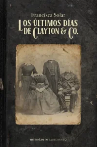 Portada de "Los últimos días de Clayton & Co." de Francisca Solar.