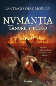 Portada de "Numantia. Sangre y fuego" de Santiago Díaz Morlan.