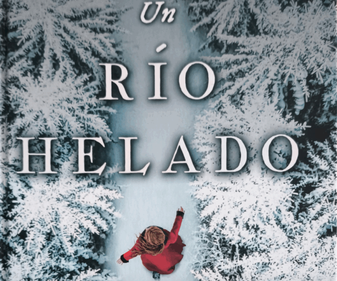 unriohelado_destacada Portada de "Un rio helado" de Ariel Lawhon editada por Stefano books | Fuente: Fantasymundo