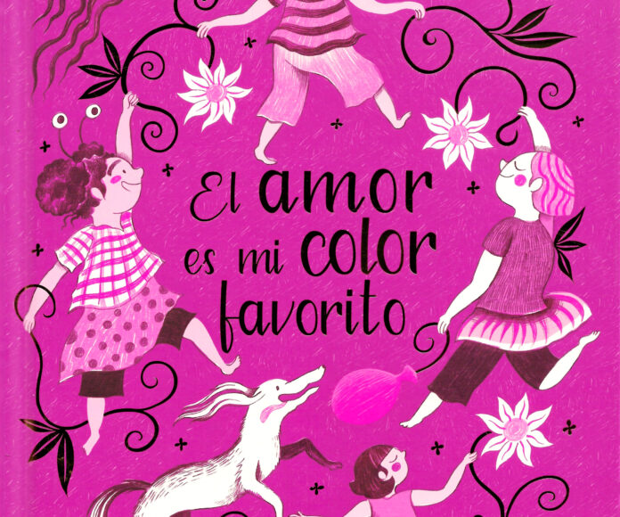 El amor es mi color favorito_destacado Fragmento de portada de "El amor es mi color favorito" de Nina Laden y Melissa Castrillon.