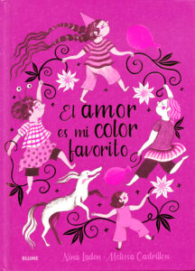 Portada de "El amor es mi color favorito" de Nina Laden y Melissa Castrillon.