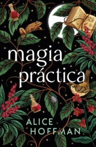 Portada de "Magia práctica" de Alice Hoffman.