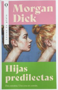 Portada de "Hijas predilectas" de Morgan Dick, editada por Puck |Fuente: Fantasymundo.com