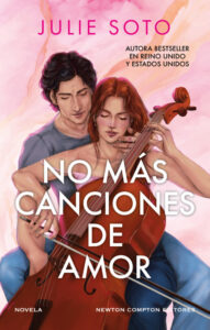 Portada "No mas canciones de amor" de Julie Soto, editada por Newton Compton Editores \ Fuente: Fantasymundo