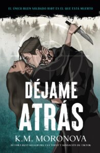 Portada de "Déjame atrás" de K.M. Moronova.