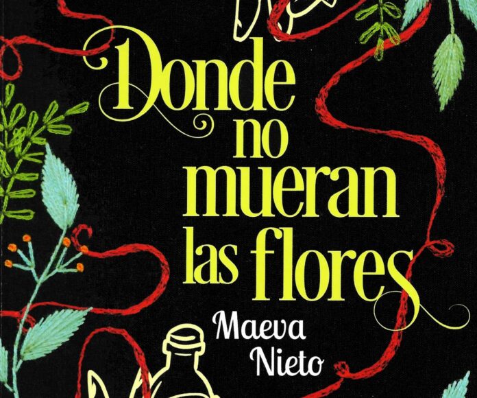 Donde no mueran las flores_destacado Portada de "Donde no mueran las flores" de Maeva Nieto.