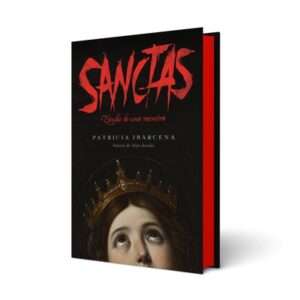 Portada de "Sanctas: Estudio de una mentira " de Patricia Ibárcena.