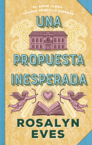 Portada de "Una propuesta inesperada" de Rosalyn Eves.