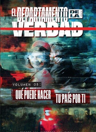 El Departamento de la Verdad 5 – ¿Qué puede hacer tu país por ti? el departamento de la verdad 5