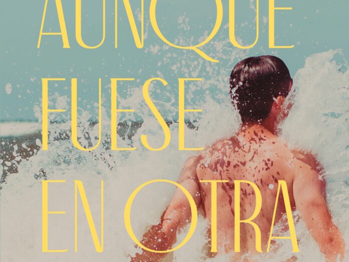 Aunque fuese en otra vida_destacado Portada de "Aunque fuese en otra vida" de Alfonso Muñoz.