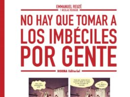 «No hay que tomar a los imbéciles por gente», una sátira que sabe a dónde apuntar no hay que tomar a los imbéciles con gente norma editorial