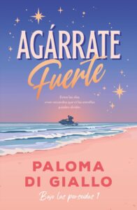 Portada de "Agárrate fuerte" de Paloma Di Giallo.