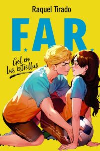 Portada de "FAR. Gol en las estrellas" de Raquel Tirado.