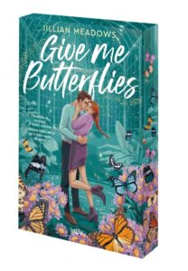 Portada de "Give me butterflies" de Jillian Meadows.