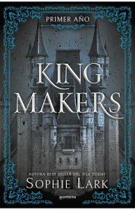 Portada de "King Makers" (Kingmakers 1) de Sophie Lark.