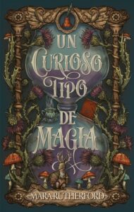 Portada de "Un curioso tipo de magia" de Mara Rutherford.