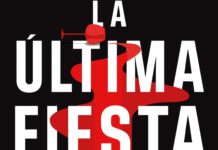 «La última fiesta» de Guillermo Estiballes, un thriller ágil para empezar bien la temporada de verano Portada de "La última fiesta" de Guillermo Estiballes.
