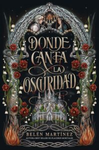 "Donde canta la oscuridad" de Belén Martínez.