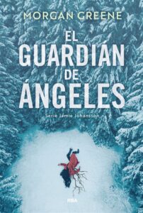 Portada de "El guardián de ángeles" de Morgan Greene.