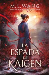 Portada de "La espada de Kaigen" de M. L. Wang. 