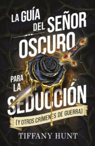 Portada de "La guía del señor oscuro para la seducción" de Tiffany Hunt. 