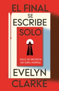 Portada de "El final se escribe solo" de Evelyn Clarke . | Fuente: Stefano Books.