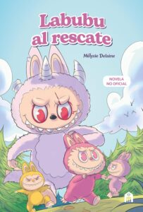 Portada de "Labubu al rescate" de Mélysie Delanine / Fuente: Magazzini Salani Editorial