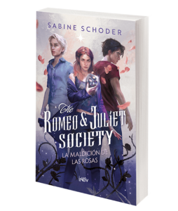 Portada de "La maldición de las rosas" (The Romeo and Julieta Society 1) de Sabine Schoder.
