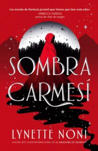Portada de "Sombra carmesí" de Lynette Noni.