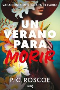 Portada de "Un verano para morir" de P. C. Roscoe. | Fuente: Editorial Shh.