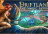 driftland the magic revival review