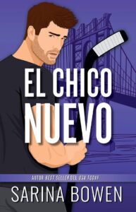 Portada de "El chico nuevo" de Sarina Bowen. | Fuente: Editorial Titania.