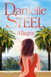 "Allegra": evolución imparable 1 Portada de "Allegra" de Danielle Steel. | Fuente: Editorial Plaza & Janés.