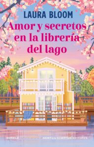 Portada de "Amor y secretos en la librería del lago" de Laura Bloom por Newton Compton Editores.