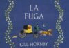 «La fuga»: la voluntad y el peso del deber en tiempos de la Regencia Portada de "La fuga" de Gill Hornby.