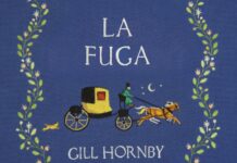 «La fuga»: la voluntad y el peso del deber en tiempos de la Regencia Portada de "La fuga" de Gill Hornby.