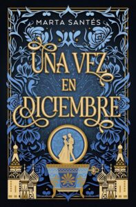 Reseña de "Una vez en diciembre" de Marta Santés 1 Portada de "Una vez en diciembre" de Marta Santés.
