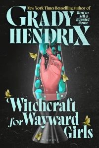 Portada de Brujería para chicas descarriadas, de Grady Hendrix